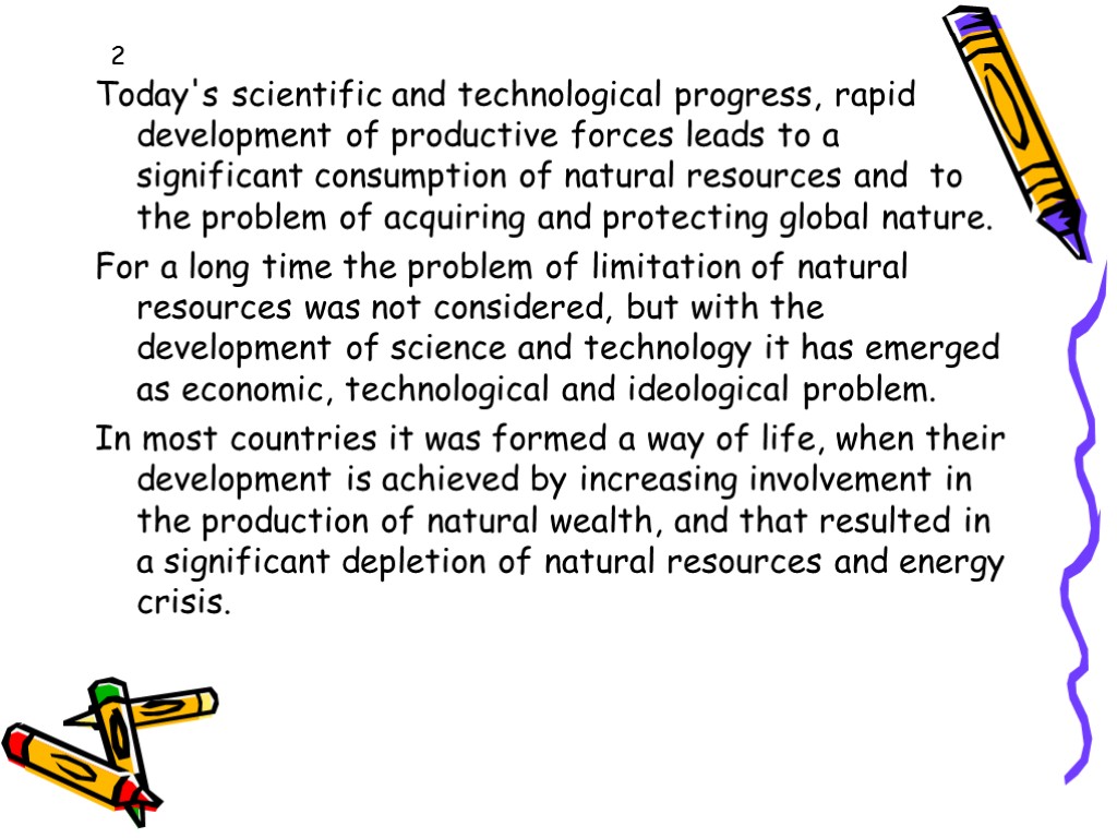 2 Today's scientific and technological progress, rapid development of productive forces leads to a